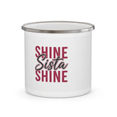 Shine Sista Shine Enamel Camping Mug - Motivational Gift for Outdoors Lovers, Perfect for Camping, Hiking, or Cozy Home Use