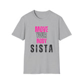 Move Your Body Sista Unisex Softstyle T-Shirt | Motivational Tee, Fitness Shirt, Gift for Sisters, Workout Apparel, Casual Wear