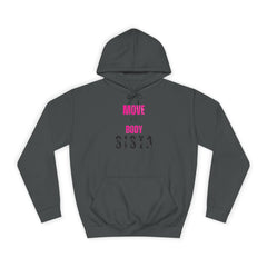 Move Your Body Sista Hoodie — Inspirational Dance/Workout Hoodie