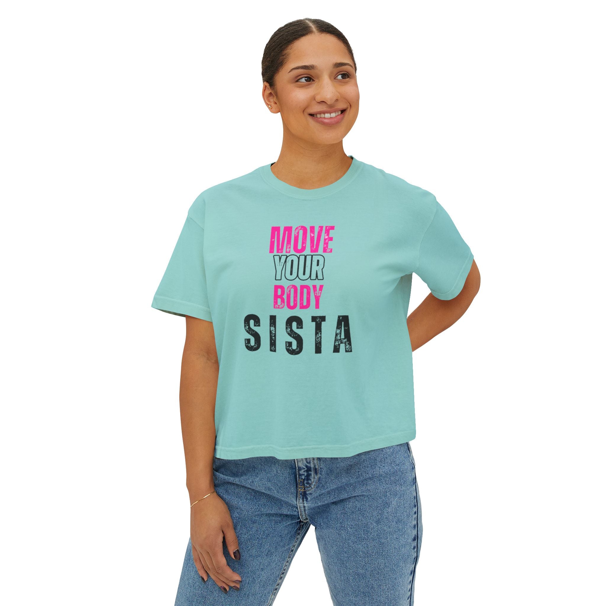 Empowering Women's Boxy Tee - Move Your Body Sista, Casual Workout Shirt, Gift for Fitness Lovers, Self-Care Apparel, Motivational Clothing