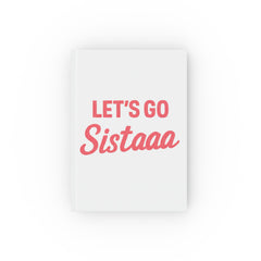 Motivational Hard Backed Journal - 'Let's Go Sista' - Perfect for Affirmations, Writing, Self-Care, Gifts, Celebrations