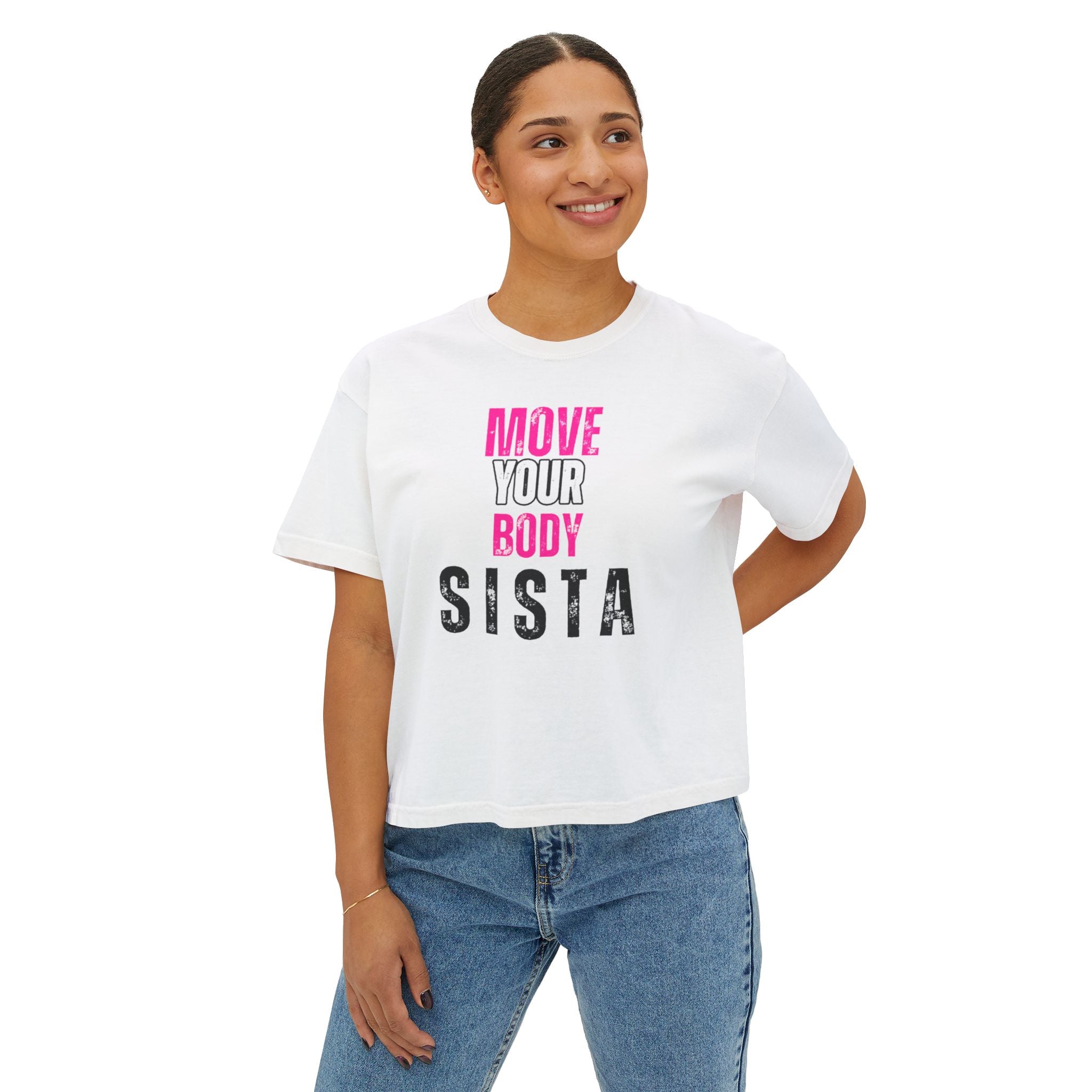 Empowering Women's Boxy Tee - Move Your Body Sista, Casual Workout Shirt, Gift for Fitness Lovers, Self-Care Apparel, Motivational Clothing
