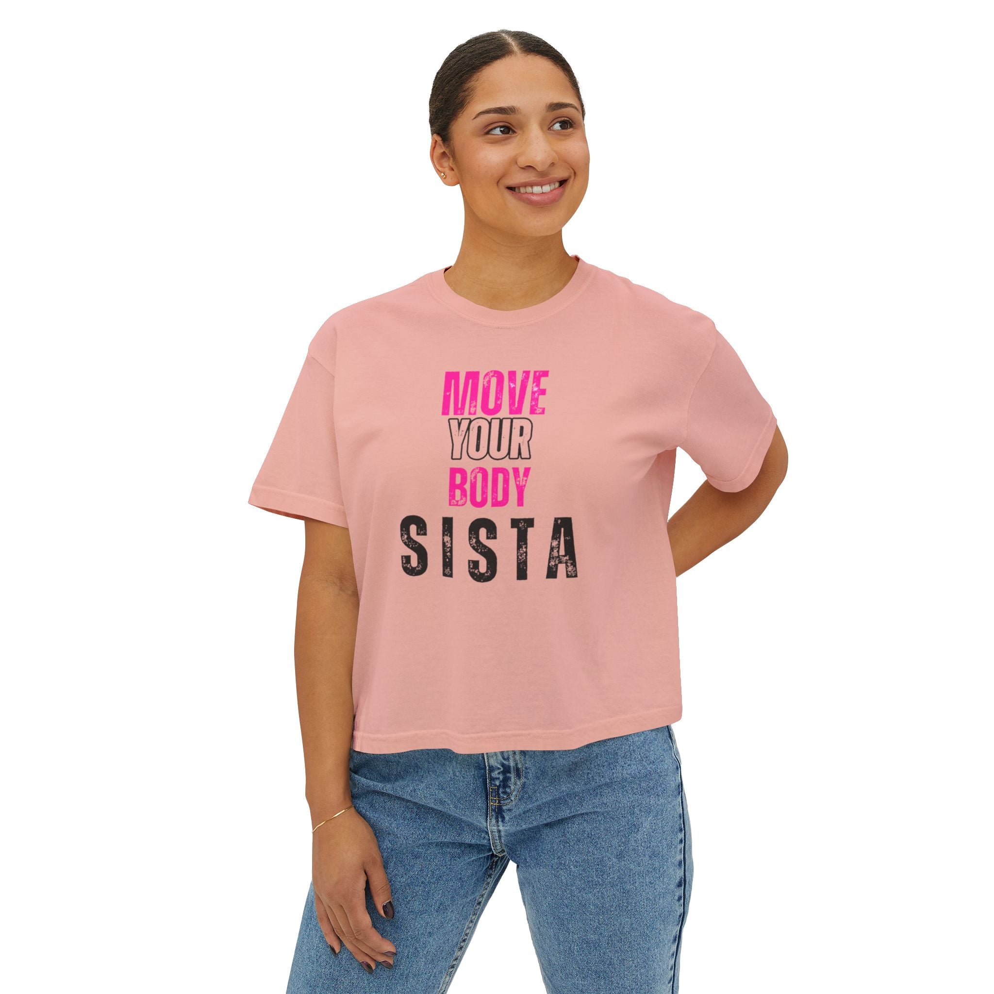 Empowering Women's Boxy Tee - Move Your Body Sista, Casual Workout Shirt, Gift for Fitness Lovers, Self-Care Apparel, Motivational Clothing